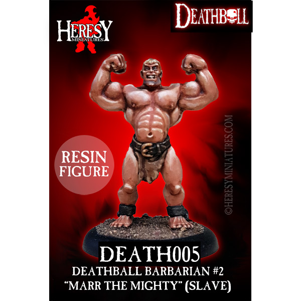 Deathball Marr The Mighty, Barbarian (Slave) NEW RESIN VERSION - Click Image to Close