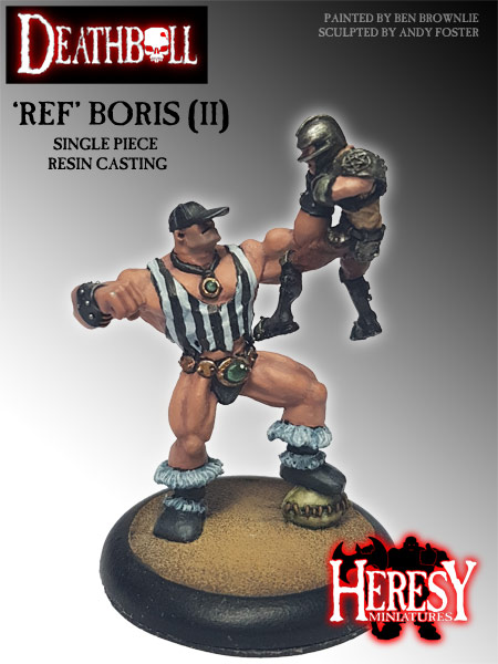 DEATHBALL 'REF' BORIS (II) - NOW IN RESIN - Click Image to Close